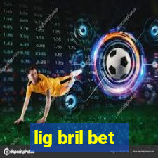 lig bril bet